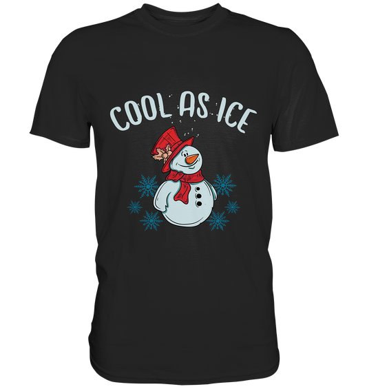 Cool as Ice – Schneemann Wintervibes auf Eis – Premium T-Shirt