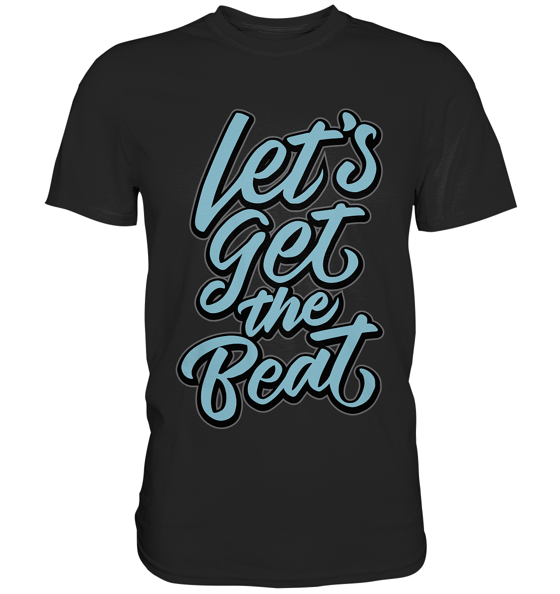 T-Shirt mit großem blauen Schriftzug „Let’s get the beat“ – schlichtes Musik-Statement für Taktgeber.

