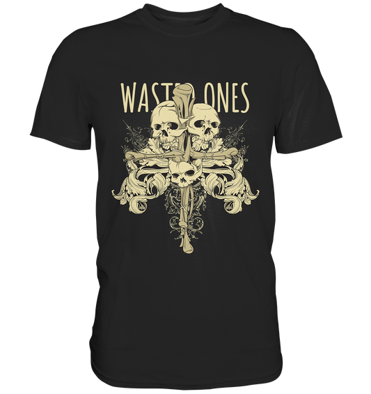 Wasted Ones. Gothic Art Skulls - Premium Shirt