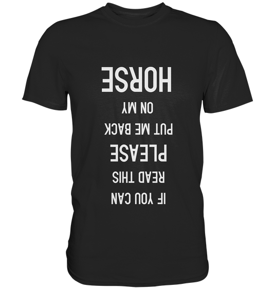 T-Shirt mit kopfüber gedrucktem Spruch „If you can read this, please put me back on my horse.“ – witziges Pferde-Motiv für Reiter mit Humor