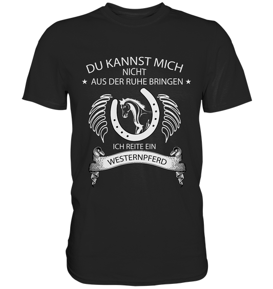 Du kannst mich nicht... Westernpferd - Premium Shirt