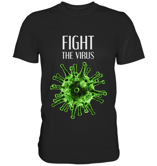 Fight the virus. Corona - Premium Shirt