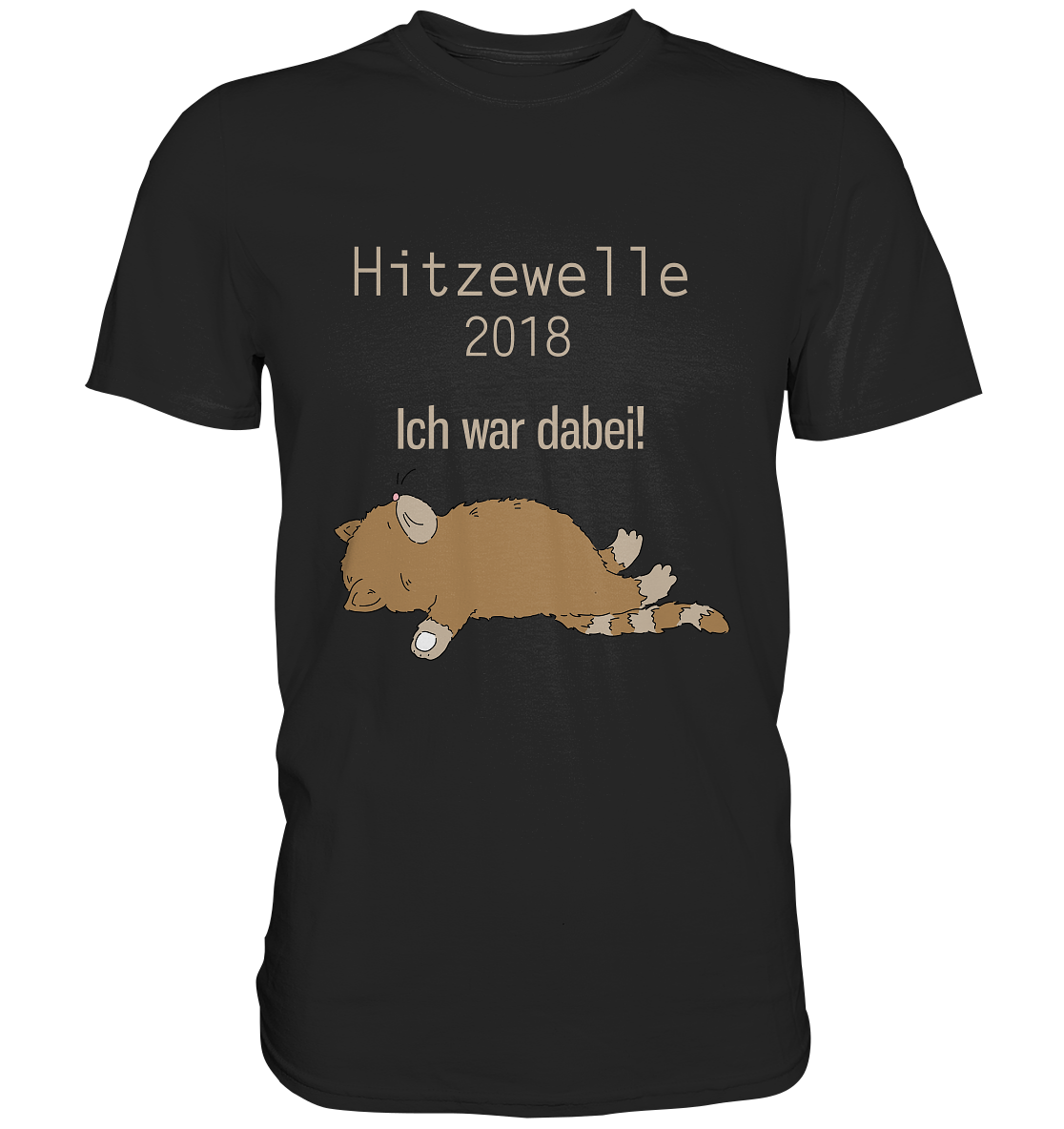 Hitzewelle 2018. Ich war dabei! - Premium Shirt
