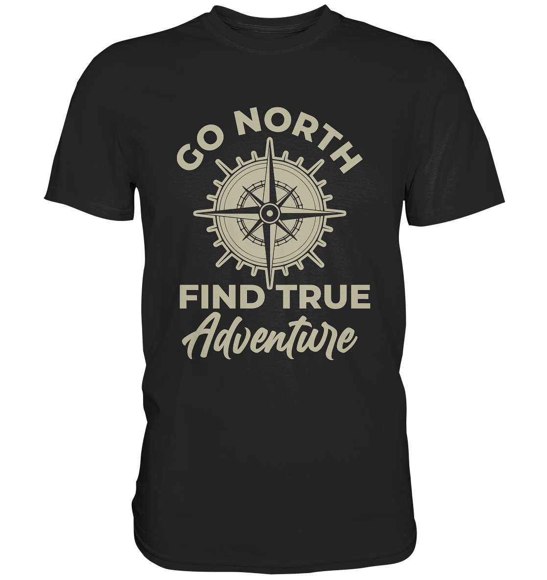 Go North, find true adventure. - Premium Shirt