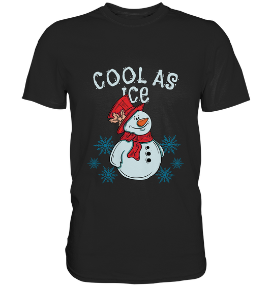 Cool as ice. Winter Schneemann - Unisex Premium Shirt