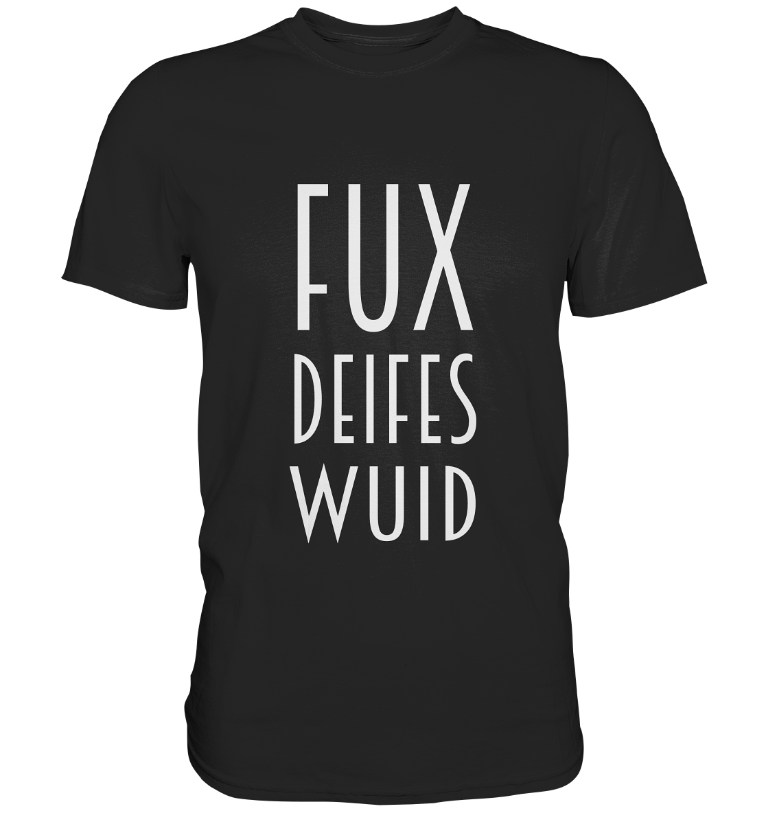 Bayrisch: Fux Deifes Wuid. Sehr wütend. - Premium T-Shirt