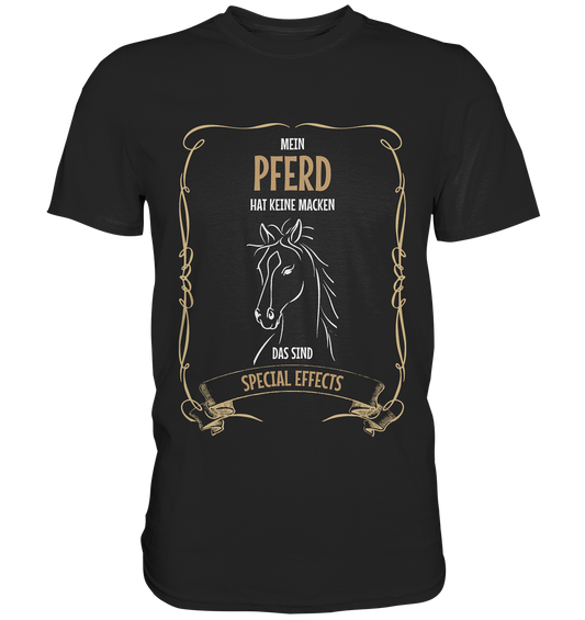Mein Pferd hat keine Macken - Unisex Premium Shirt