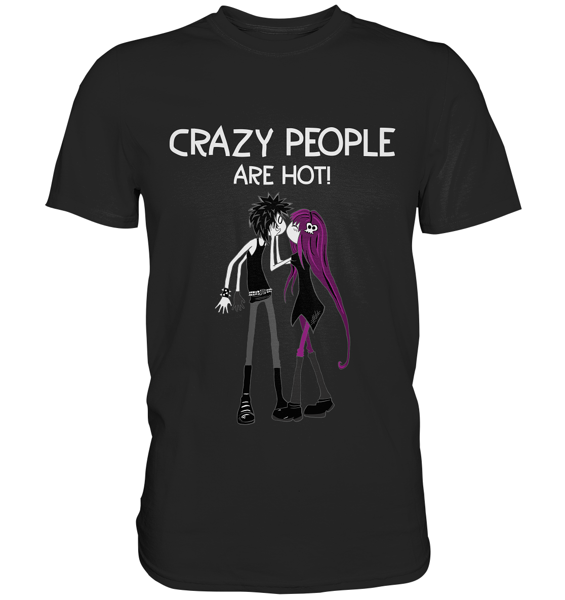 Schwarzes Shirt mit küssendem Gothic-Paar und Spruch „Crazy people are hot.“, düster-romantisches Motiv.