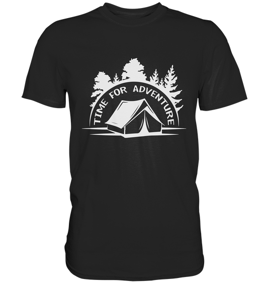 Time for Adventure. Outdoor Zelten - Premium Shirt