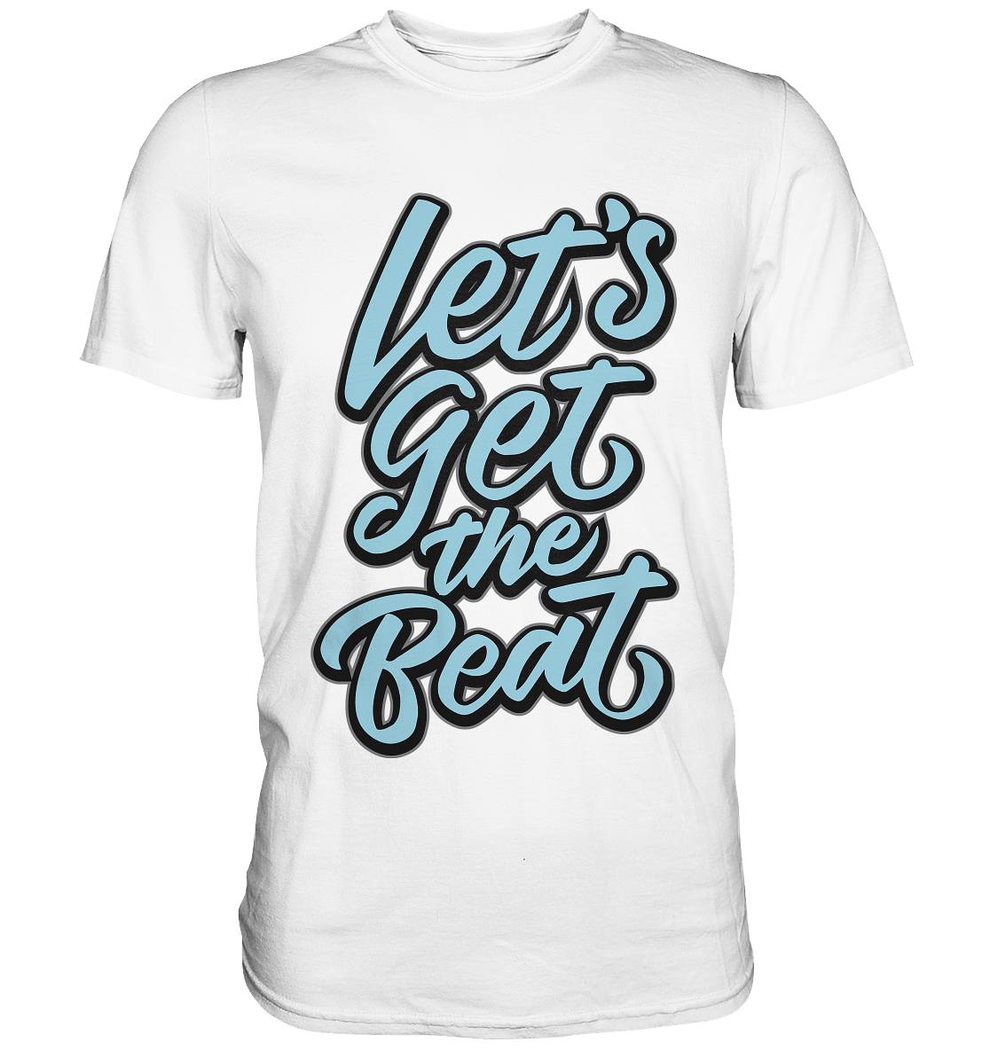 T-Shirt mit großem blauen Schriftzug „Let’s get the beat“ – schlichtes Musik-Statement für Taktgeber.


