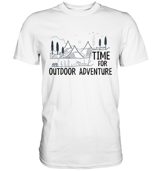 Time for Outdoor Adventure. Camping - Premium Shirt